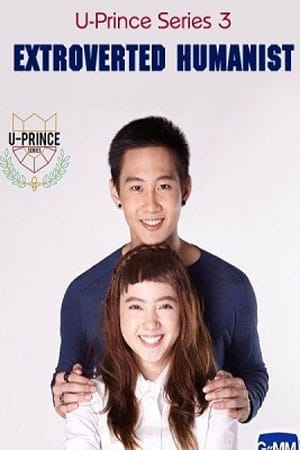 Chàng Hoàng Tử Trong Mơ (phần 7) - U Prince Series 7: Extroverted Humanist (2016)