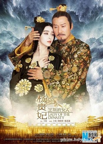 Dương Quý Phi Người Phụ Nữ Của Vương Triều - Lady Of The Dynasty