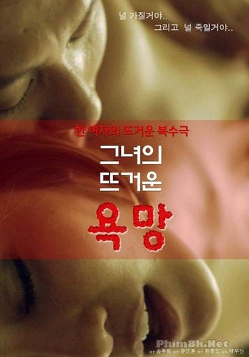 Dục Vọng Nóng Bỏng - Hot Desire