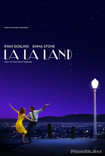 Những Kẻ Khờ Mộng Mơ - La La Land