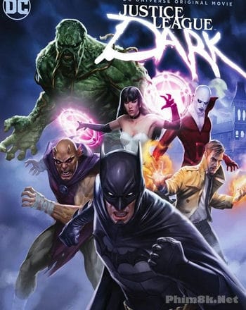 Liên Minh Công Lý Bóng Tối - Justice League Dark