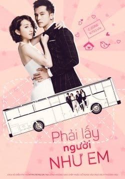 Phải Lấy Người Như Em - Marry Me, Or Not?