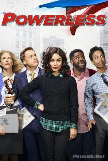 Thế Giới Siêu Anh Hùng (phần 1) - Powerless (season 1)