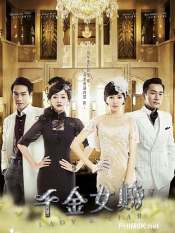Thiên Kim Nữ Tặc - Lady And Liar