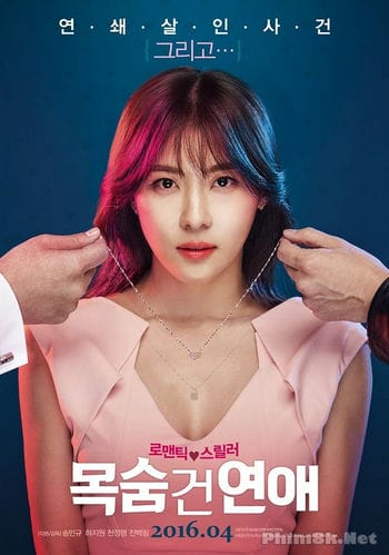 Yêu Bất Chấp - Life Risking Romance