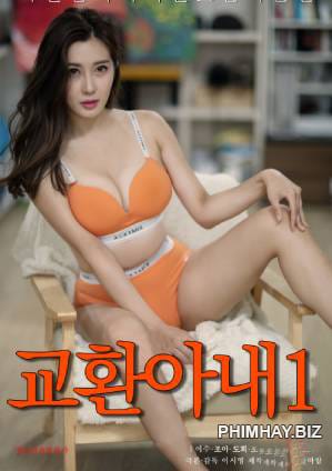 Đổi Vợ 1 - Exchange Wife 1