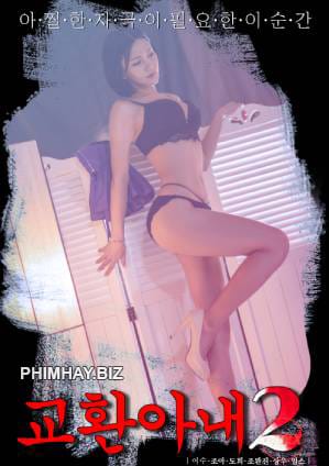 Đổi Vợ 2 - Exchange Wife 2