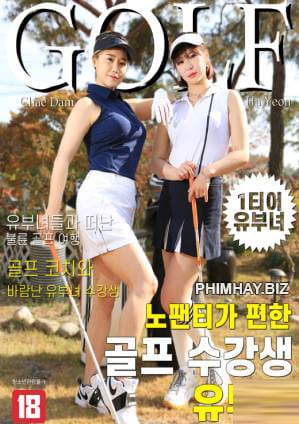 Dạy Hai Nữ Sinh Xinh Đẹp Chơi Golf - Golf Student Married Woman With No Panties Comfortable