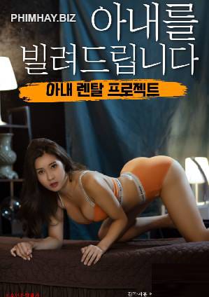 Chị Dâu Dâm Đãng - I Lend You My Wife