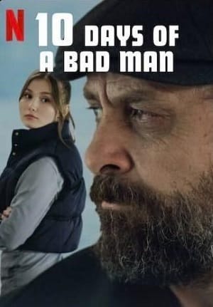 10 Ngày Của Một Kẻ Xấu - 10 Days Of A Bad Man