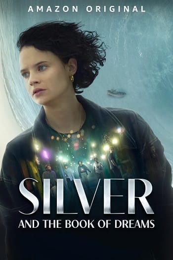 Silver Và Quyển Mộng Thư - Silver And The Book Of Dreams