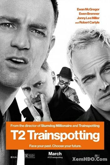 Lối Sống Trụy Lạc 2 - T2 Trainspotting