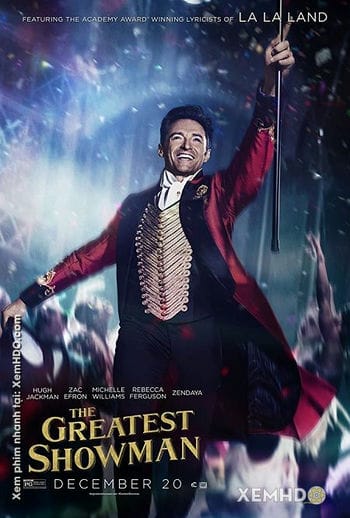 Bậc Thầy Của Những Ước Mơ - The Greatest Showman