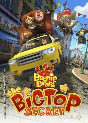 Gấu Boonie 3: Bí Mật Của Big Top - Boonie Bears: The Big Top Secret