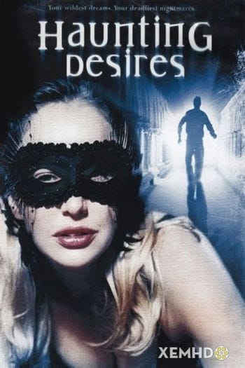 Ám Ảnh Dục Vọng - Haunting Desires