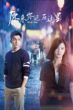Hóa Ra Anh Vẫn Ở Đây - Never Gone