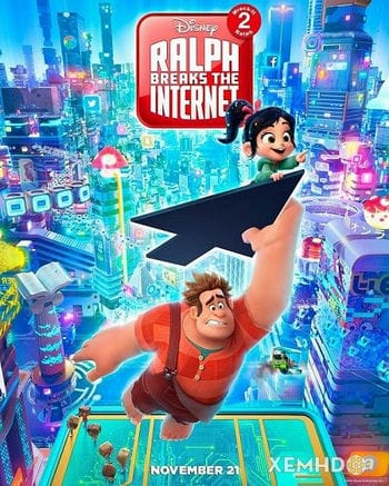 Ráp-phờ Đập Phá 2: Phá Đảo Thế Giới Ảo - Wreck-it Ralph 2: Ralph Breaks The Internet