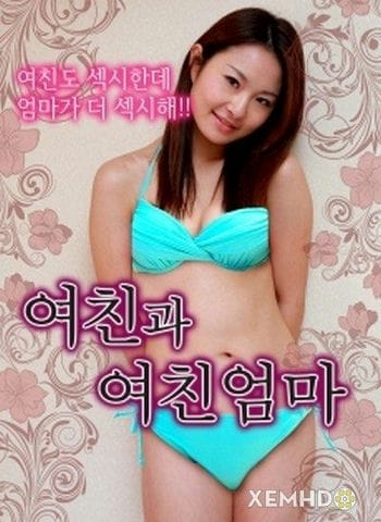 Mẹ Bạn Của Tôi Quá Quyến Rũ - Too Sexy Girlfriend Mother
