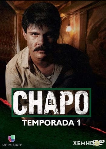 Trùm Ma Túy El Chapo (phần 1) - El Chapo (season 1)