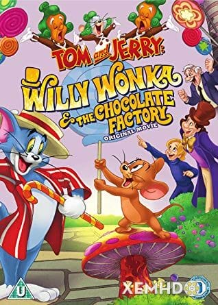 Willy Wonka Và Nhà Máy Socola - Tom And Jerry: Willy Wonka And The Chocolate Factory