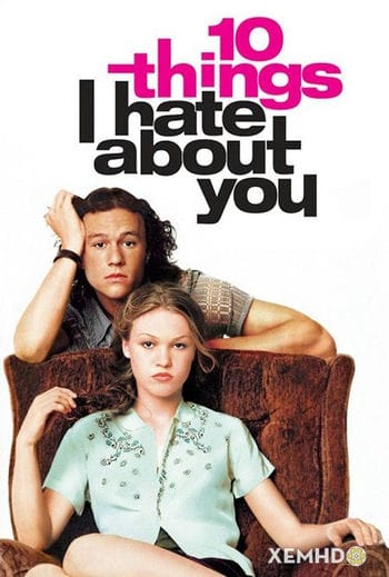 10 Điều Em Ghét Anh - 10 Things I Hate About You