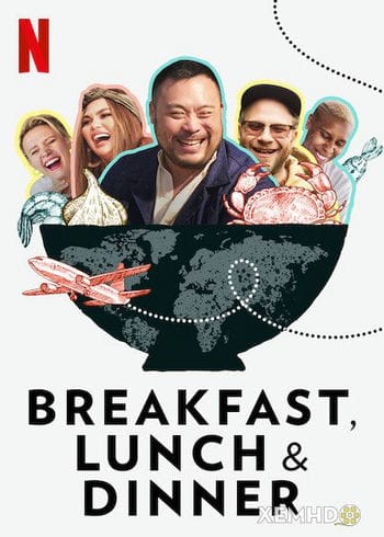 Ba Bữa Trong Ngày - Breakfast, Lunch & Dinner