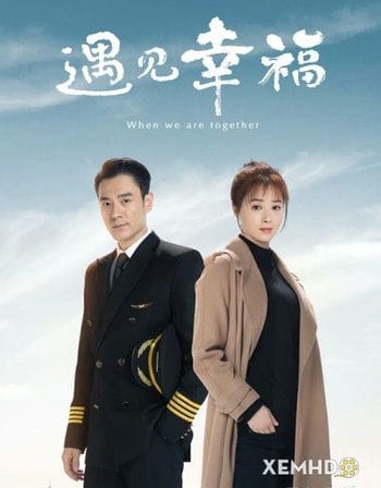 Bắt Gặp Hạnh Phúc - When We Are Together