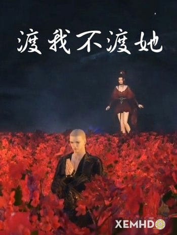 Độ Ta Không Độ Nàng - Du Wo Bu Du Ta