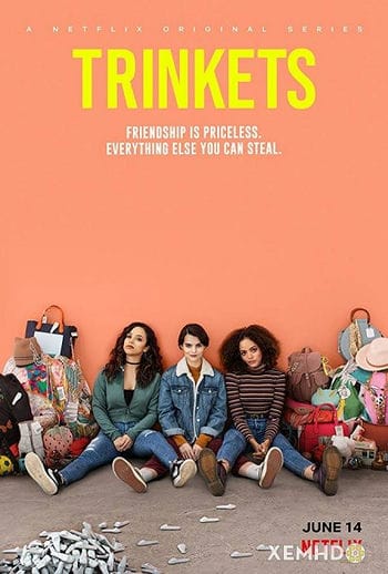Hội Trộm Vặt (phần 1) - Trinkets (season 1)