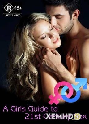 Hướng Dẫn Của Một Cô Gái Về Tình Dục Thế Kỷ 21 - A Girl Guide To 21st Century Sex