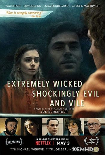 Kẻ Cuồng Sát Biến Thái - Extremely Wicked, Shockingly Evil And Vile