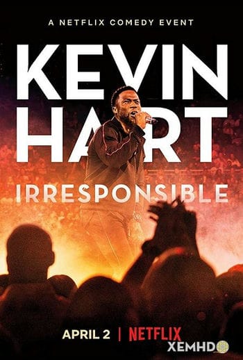 Kevin Hart: Chém Gió - Kevin Hart: Irresponsible