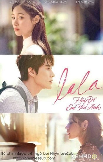 Lala: Hãy Để Em Yêu Anh - Lala: Live Again Love Again