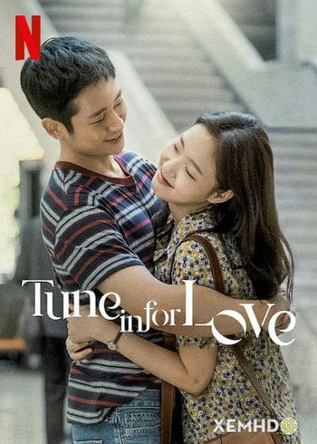 Lắng Nghe Giai Điệu Tình Yêu - Tune In For Love