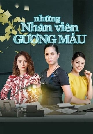 Những Nhân Viên Gương Mẫu - Nhung Nhan Vien Guong Mau