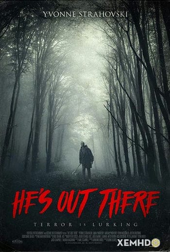 Quỷ Dữ Rình Rập - He Out There