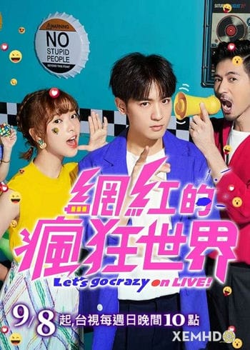 Thế Giới Livestream Điên Cuồng - Let's Go Crazy On Live