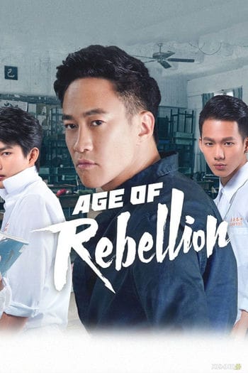 Tuổi Nổi Loạn - Age Of Rebellion