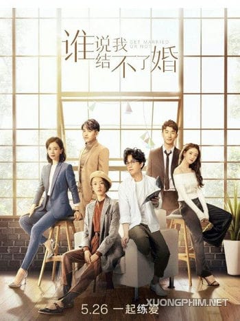 Ai Nói Tôi Không Thể Kết Hôn - Get Married Or Not