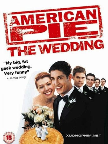 Bánh Mỹ 3: Đám Cưới Kiểu Mỹ - American Pie 3: American Wedding
