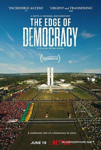Bên Bờ Dân Chủ - The Edge Of Democracy