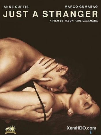 Chỉ Là Người Xa Lạ - Just A Stranger