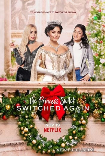 Công Chúa Thế Vai: Hoán Đổi Lần Nữa - The Princess Switch: Switched Again