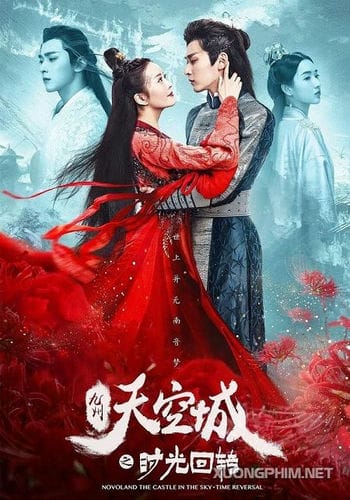 Cửu Châu Thiên Không Thành: Quay Ngược Thời Gian - Novoland: The Castle In The Sky Time Reversal