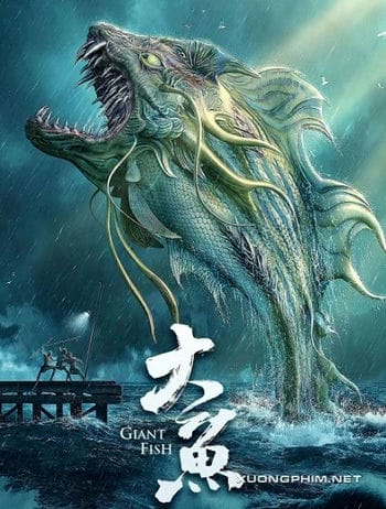 Đại Ngư - Giant Fish