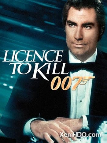 Điệp Viên 007: Lệnh Hành Quyết - Bond 16: Licence To Kill