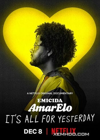 Emicida: Amarelo Tất Cả Vì Ngày Hôm Qua - Emicida: Amarelo It All For Yesterday