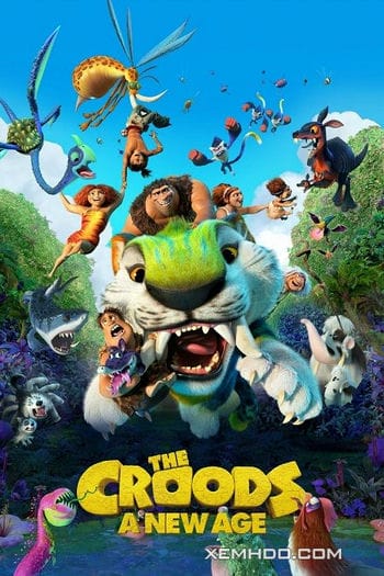Gia Đình Croods: Kỷ Nguyên Mới - The Croods: A New Age