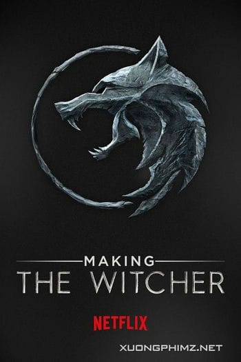 Hậu Trường: Thợ Săn Quái Vật - Making The Witcher