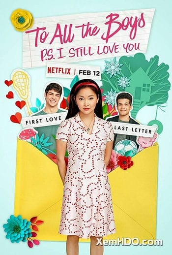 Những Chàng Trai Năm Ấy / Tái Bút: Em Vẫn Yêu Anh - To All The Boys: P.s. I Still Love You